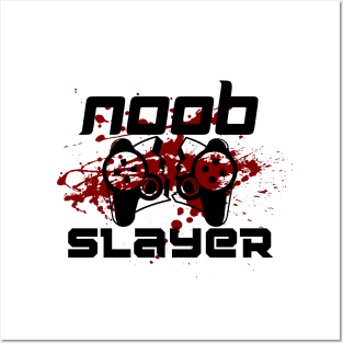 Noob slayer Posters and Art